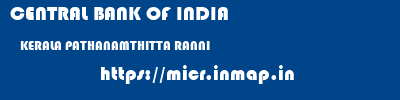 CENTRAL BANK OF INDIA  KERALA PATHANAMTHITTA RANNI   micr code